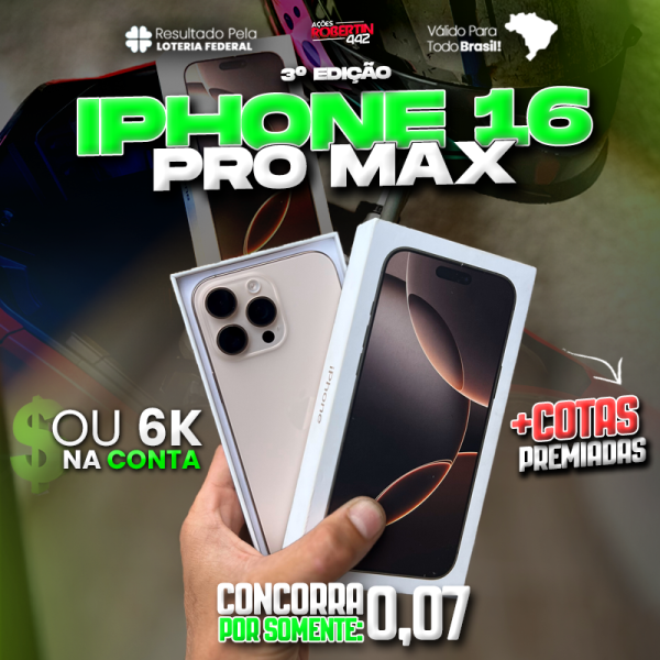 IPHONE 16 PRO MAX ou 6 MIL REAIS 